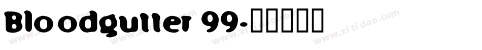 Bloodgutter 99字体转换